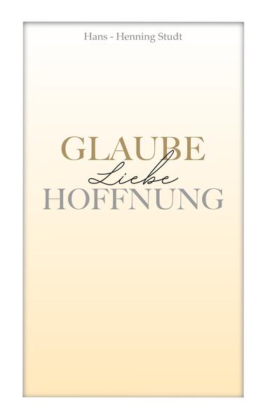 Glaube Liebe Hoffnung