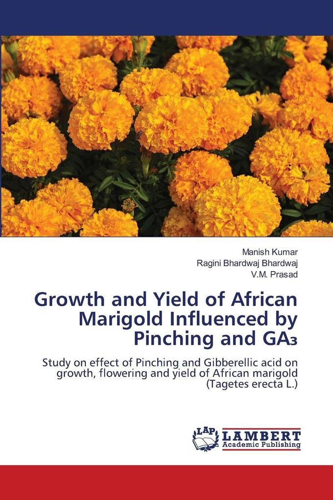 Growth and Yield of African Marigold Influenced by Pinching and GA