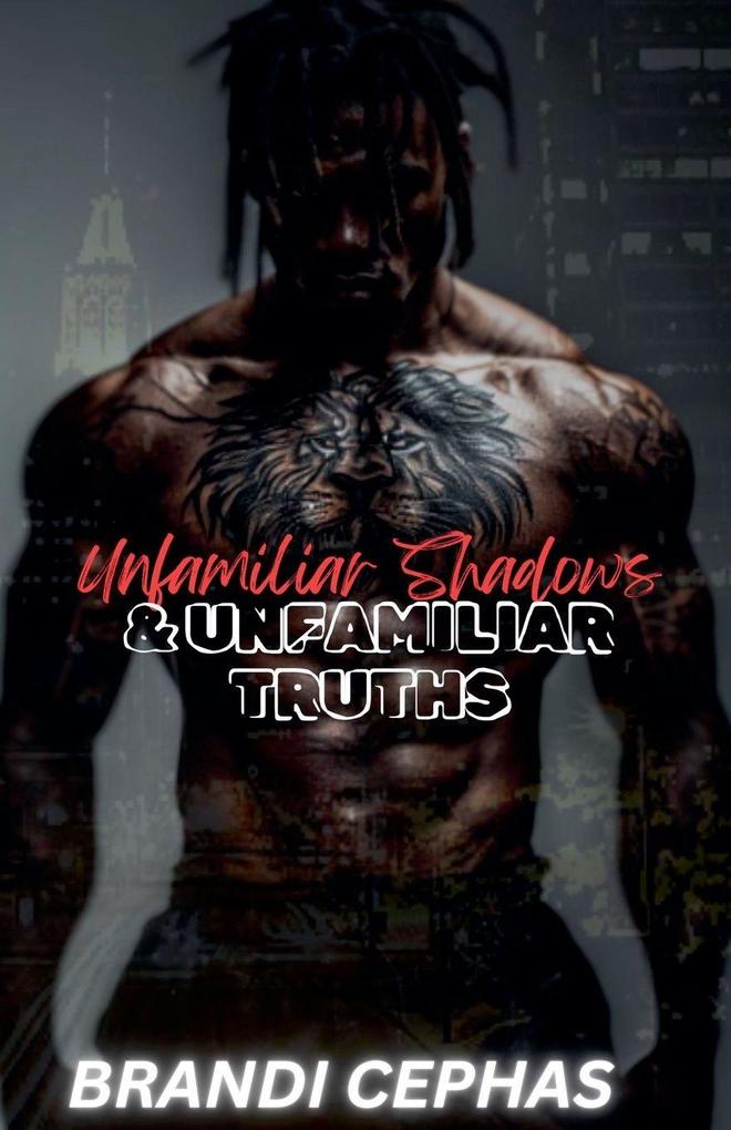 Unfamiliar Shadows Unfamiliar Truths