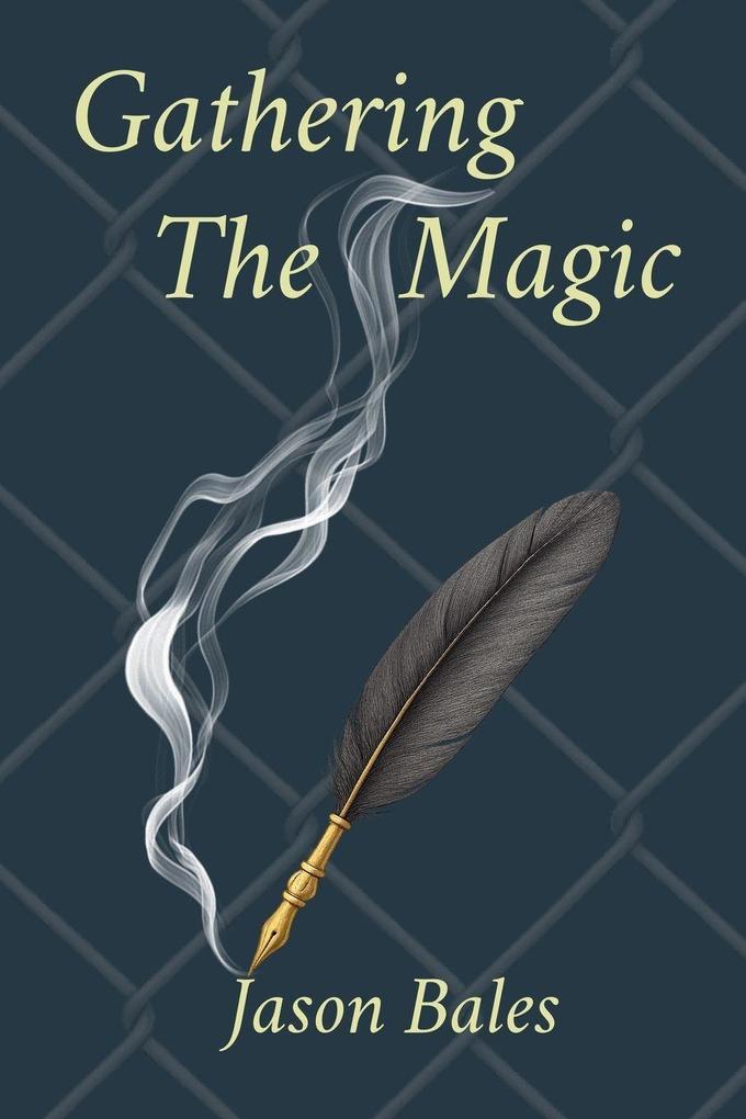 Gathering The Magic