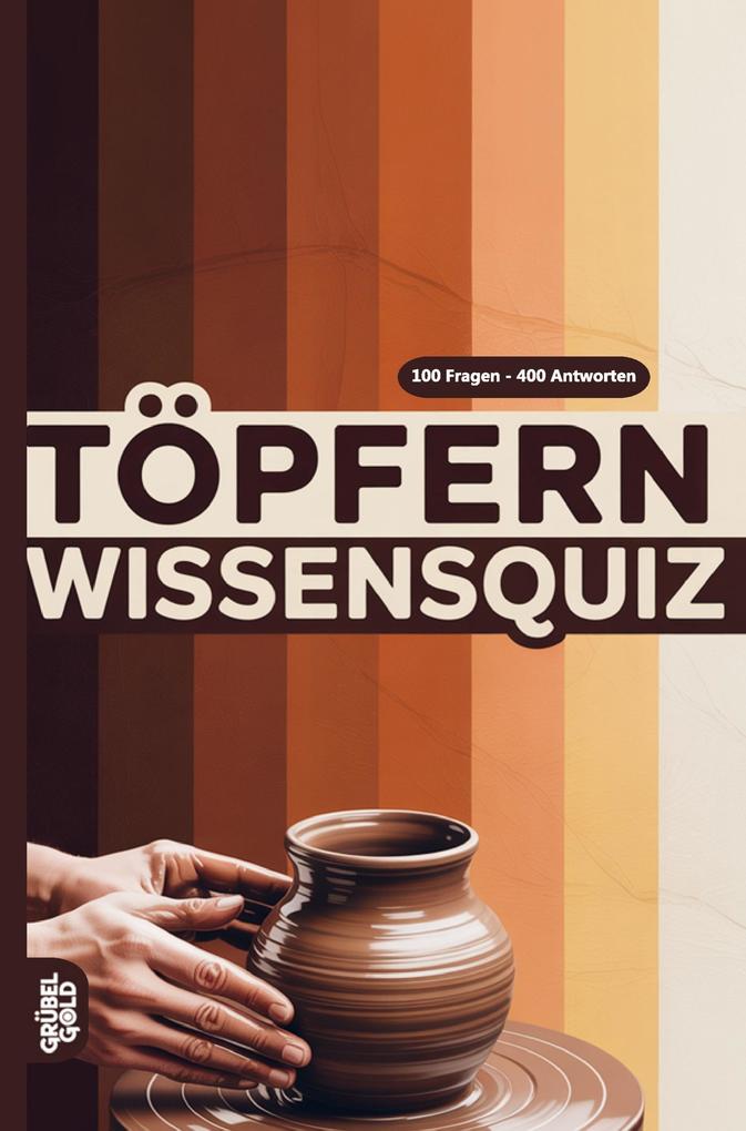Töpfern Wissensquiz