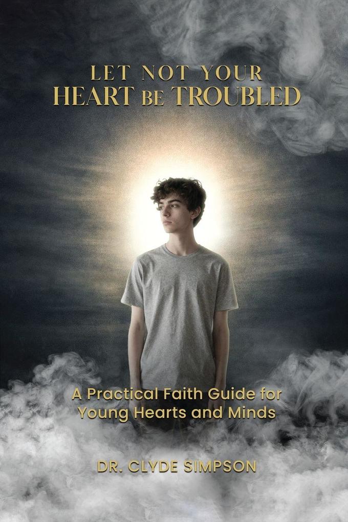 Let Not Your Heart Be troubled