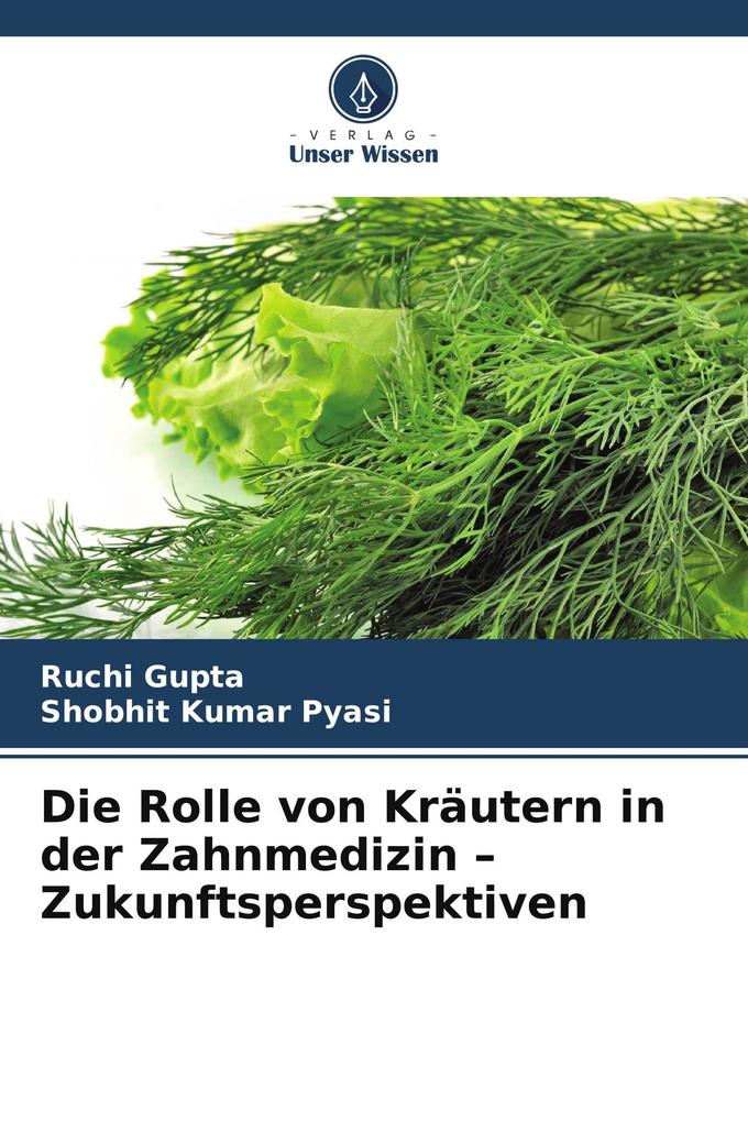 Die Rolle von Kräutern in der Zahnmedizin - Zukunftsperspektiven