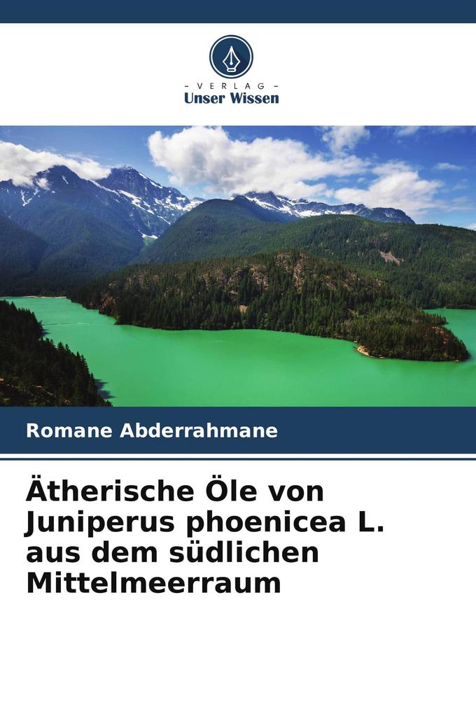Ätherische Öle von Juniperus phoenicea L. aus dem südlichen Mittelmeerraum