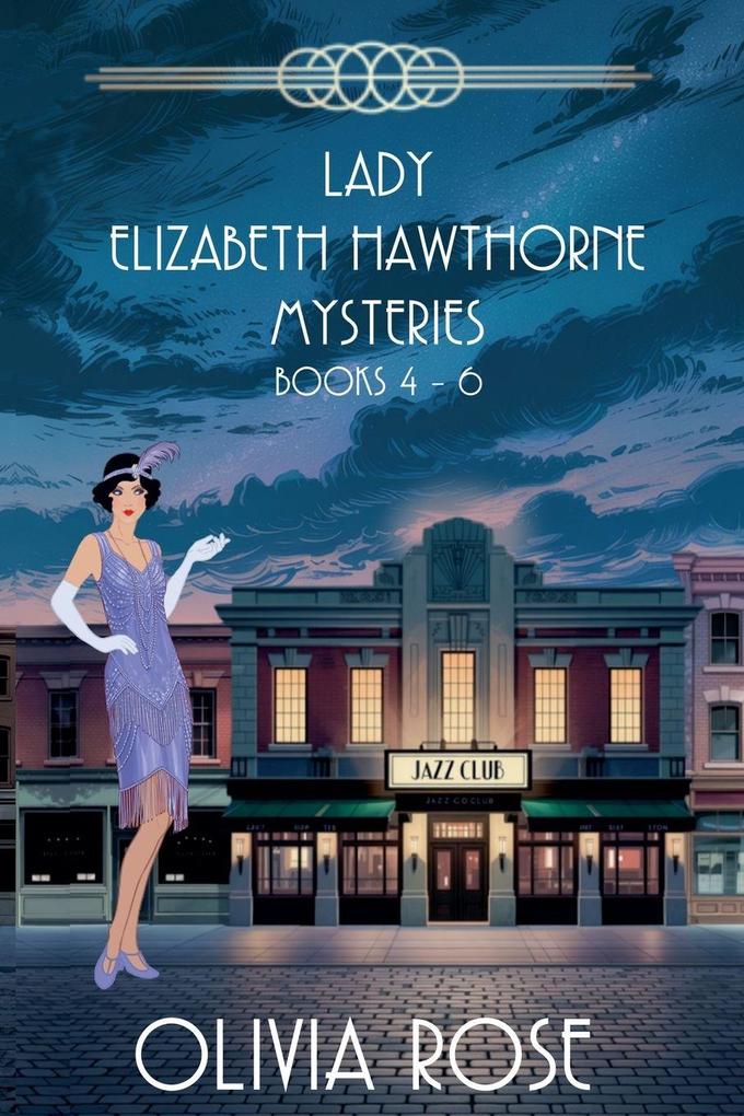 LADY ELIZABETH HAWTHORNE MYSTERIES - BOOKS 4-6