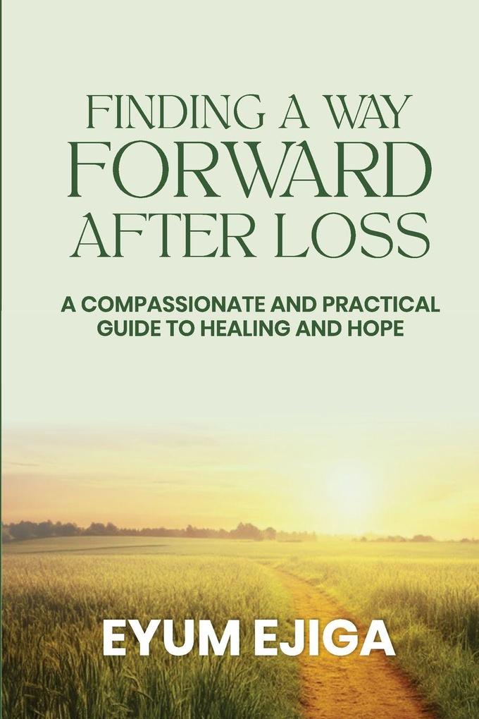 Finding A Way Forward After Loss