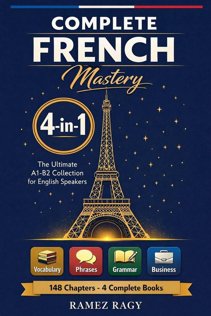 Complete French Mastery 4-in-1
