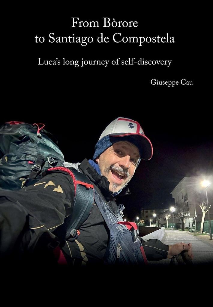 From Bòrore to Santiago de Compostela Luca's long journey of self-discovery