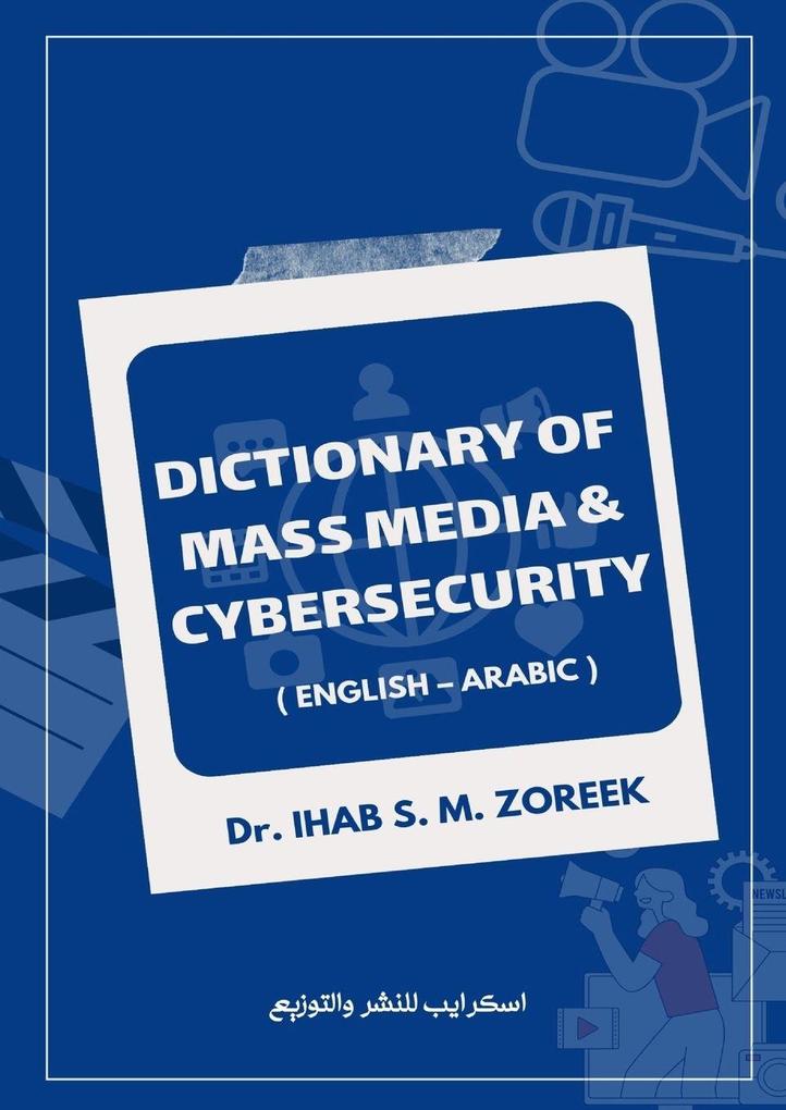 Dictionary of Mass Media and Cybersecurity