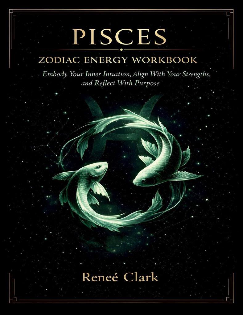 Pisces Zodiac Energy Workbook