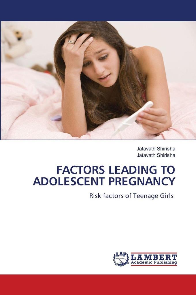 FACTORS LEADING TO ADOLESCENT PREGNANCY
