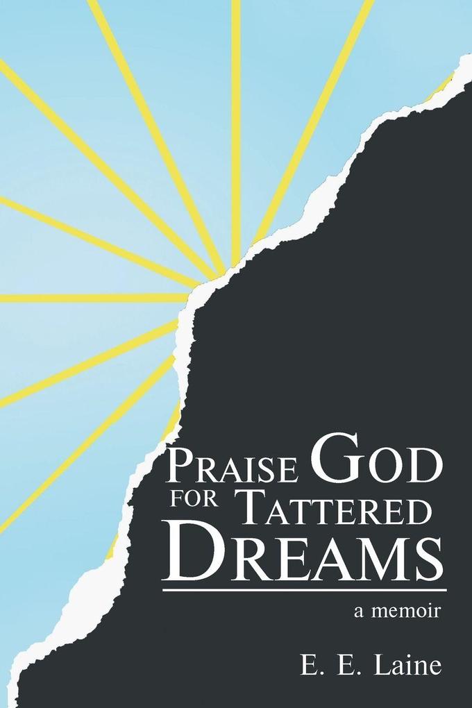 Praise God for Tattered Dreams