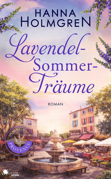 LavendelSommerTräume (Im Herzen der Provence 2)
