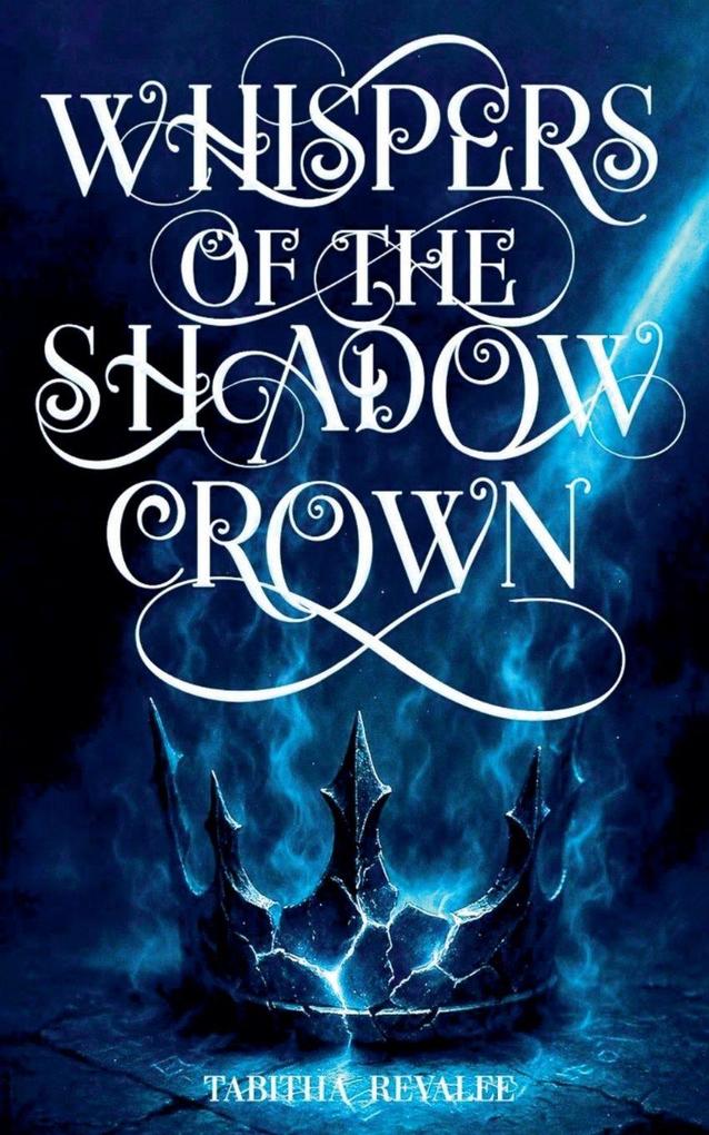 Whispers of the Shadow Crown