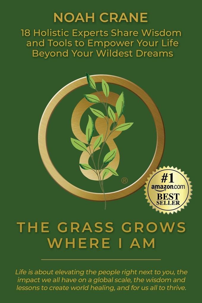 The Grass Grows Where I Am