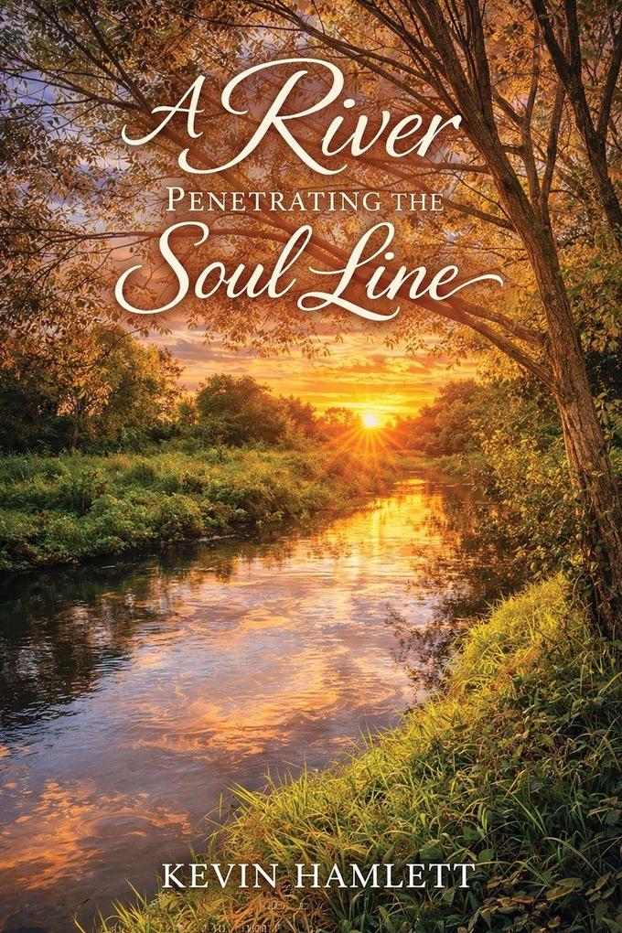 A River PENETRATING THE Soul Line