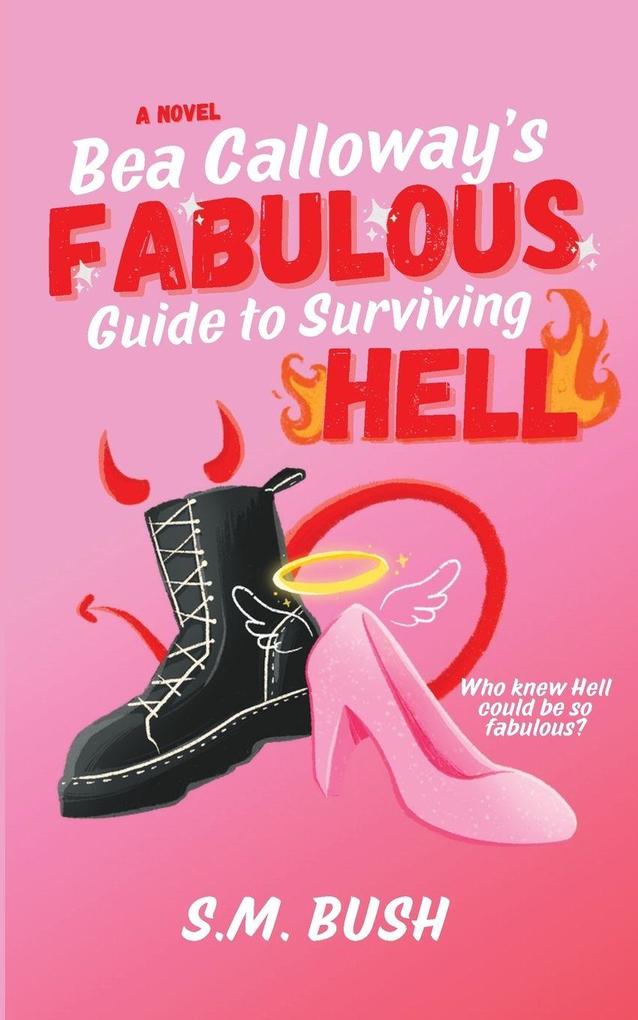 Bea Calloway's Fabulous Guide to Surviving Hell