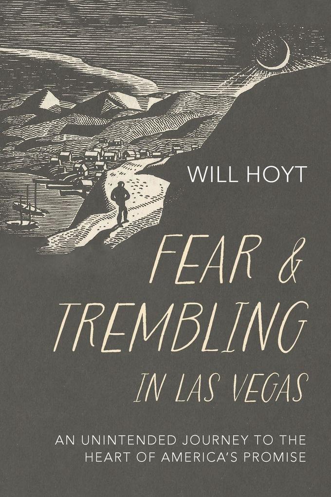 Fear and Trembling in Las Vegas