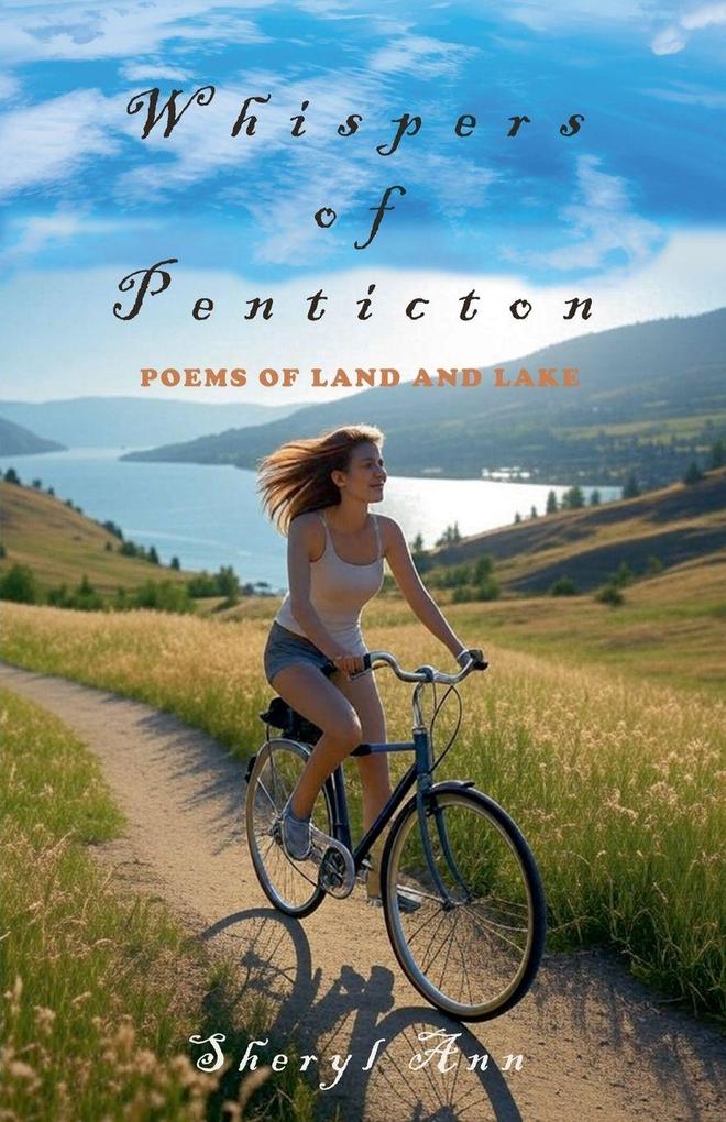 Whispers of Penticton Poems of Land and Lake