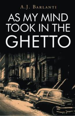 AS MY MIND TOOK IN THE GHETTO