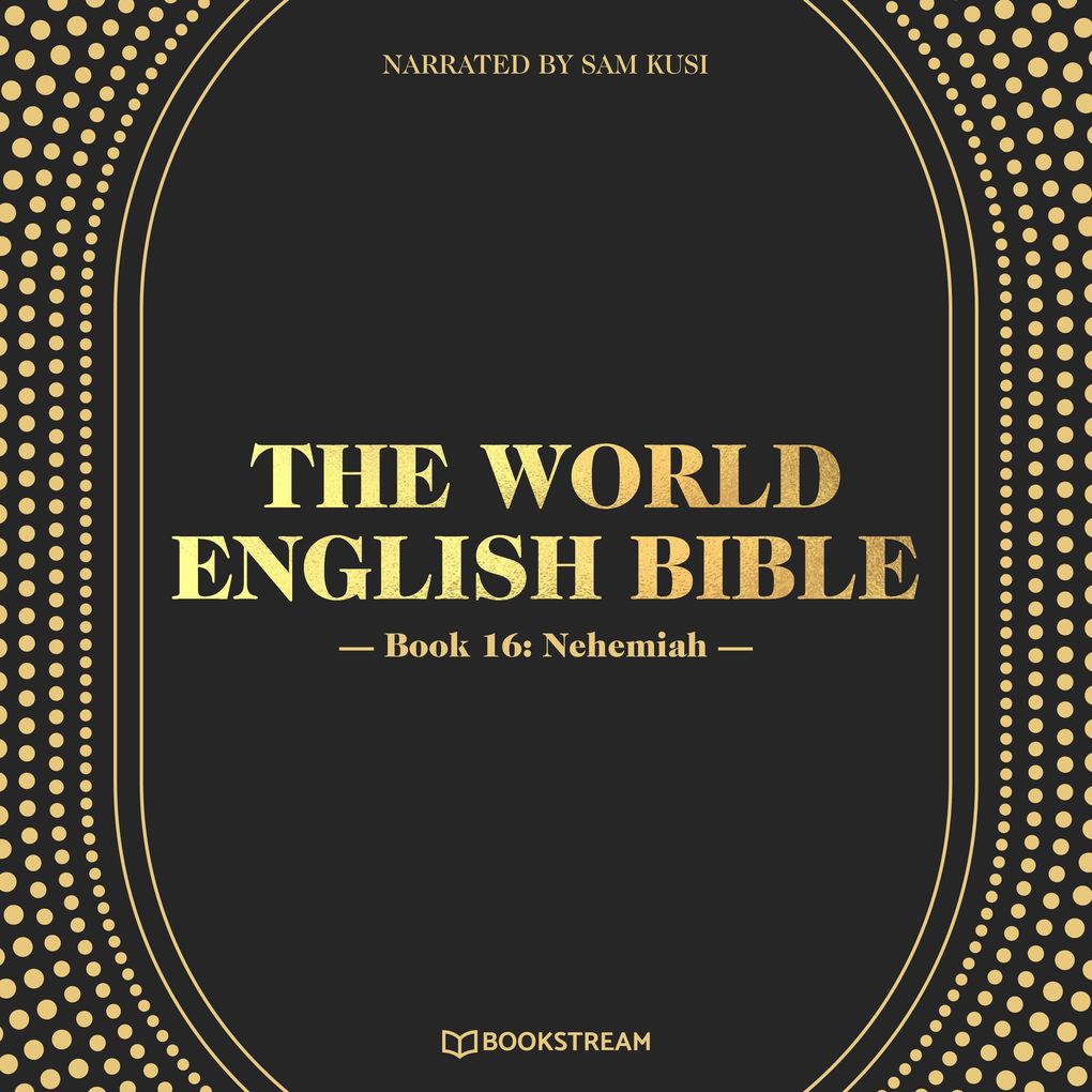 The World English Bible Book 16: Nehemiah