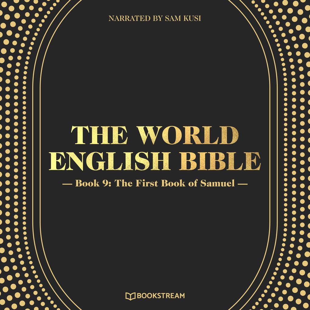 The World English Bible Book 9: The First Book of Samuel