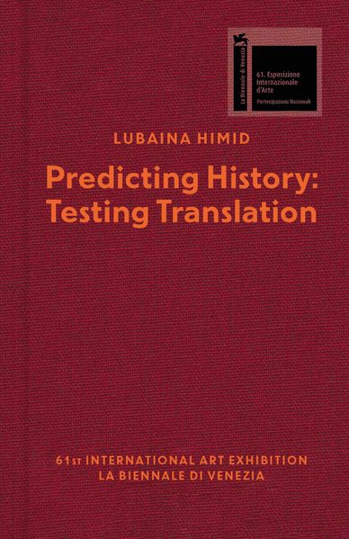 Lubaina Himid. Predicting History Testing Translation
