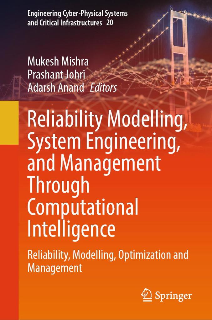 Reliability Modelling System Engineering and Management Through Computational Intelligence