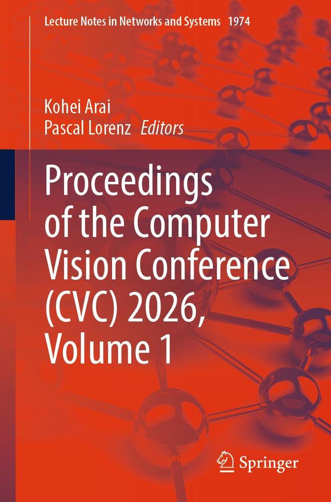 Proceedings of the Computer Vision Conference (CVC) 2026 Volume 1