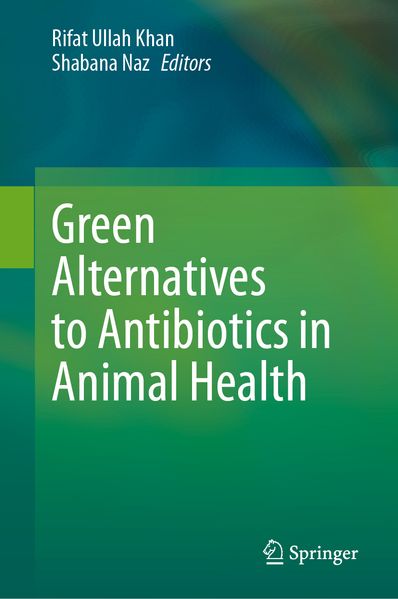 Green Alternatives to Antibiotics in Animal Health