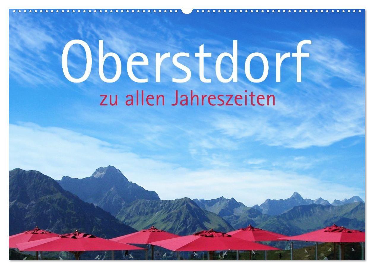 Oberstdorf zu allen Jahreszeiten (Wandkalender 2027 DIN A2 quer) CALVENDO Monatskalender