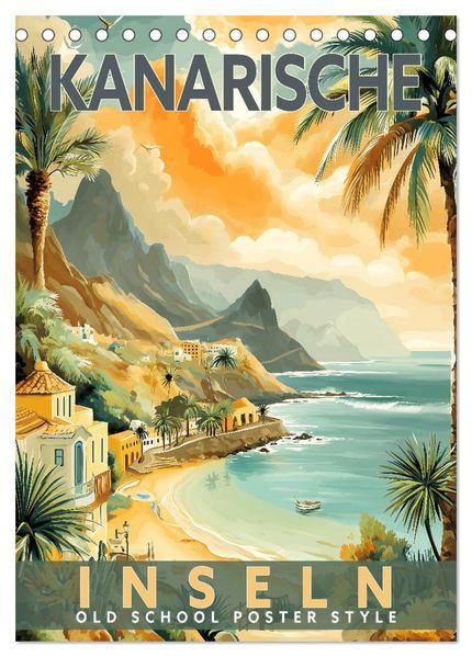 Kanarische Inseln - Old School Poster Style (Tischkalender 2027 DIN A5 hoch) CALVENDO Monatskalender