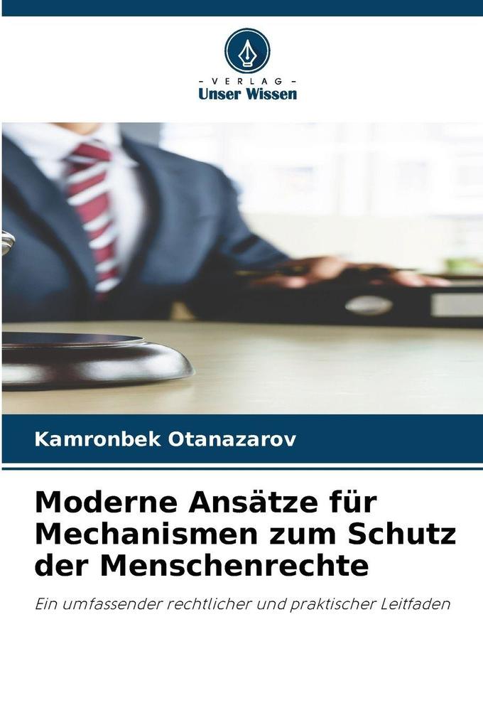 Moderne Ansätze für Mechanismen zum Schutz der Menschenrechte