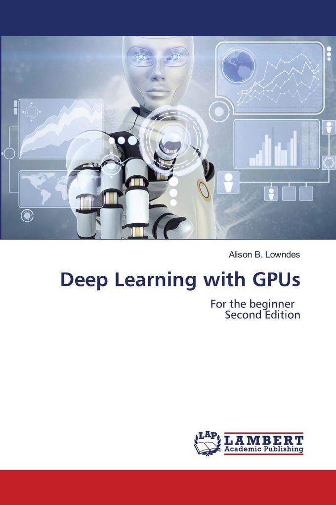 Deep Learning with GPUs