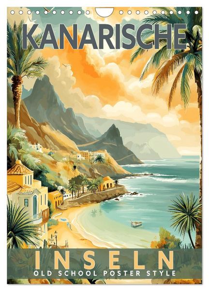 Kanarische Inseln - Old School Poster Style (Wandkalender 2027 DIN A4 hoch) CALVENDO Monatskalender