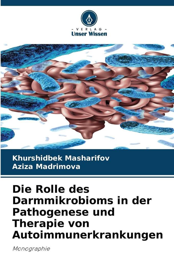Die Rolle des Darmmikrobioms in der Pathogenese und Therapie von Autoimmunerkrankungen
