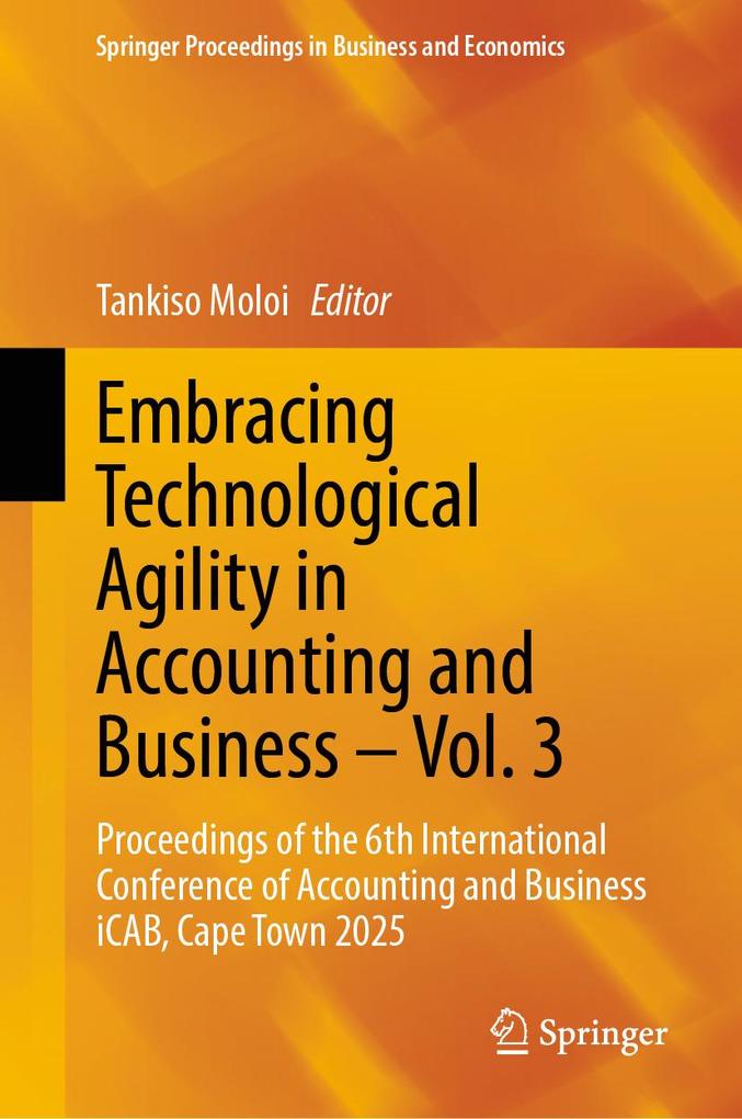 Embracing Technological Agility in Accounting and Business - Vol. 3