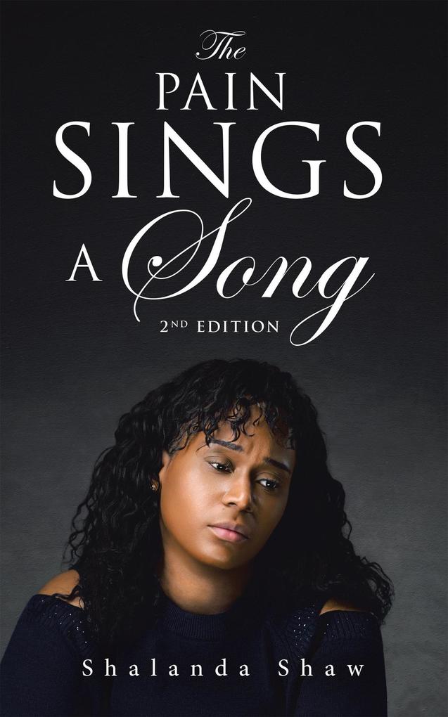 The Pain Sings a Song