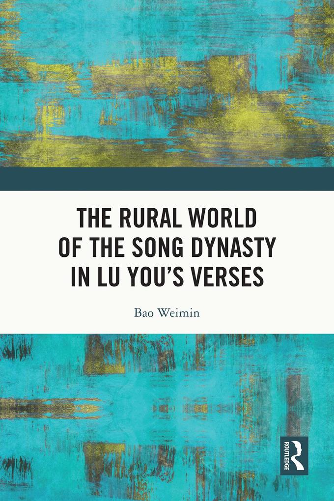 The Rural World of the Song Dynasty in Lu You's Verses