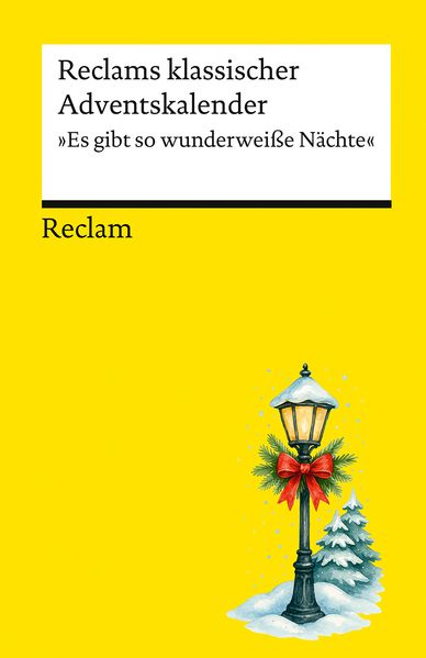 Reclams klassischer Adventskalender. Es gibt so wunderweiße Nächte