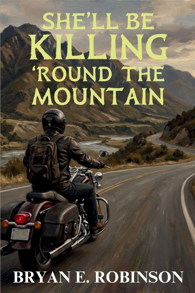 She'll Be KILLING 'Round the Mountain