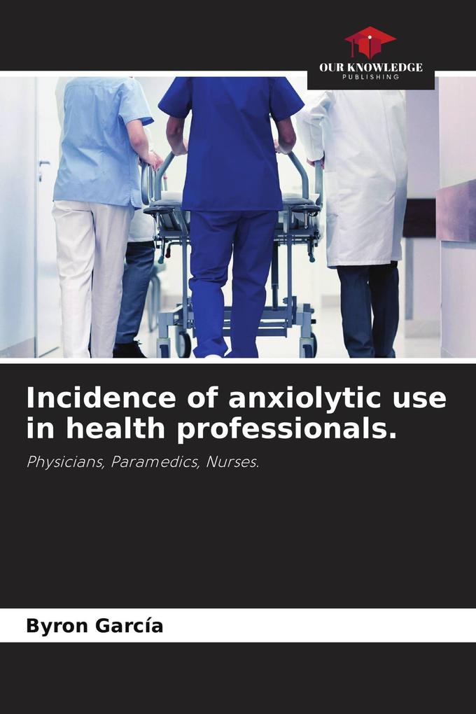 Incidence of anxiolytic use in health professionals.