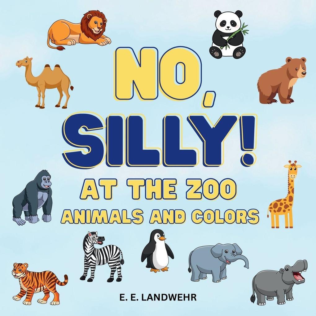 No Silly! At the Zoo