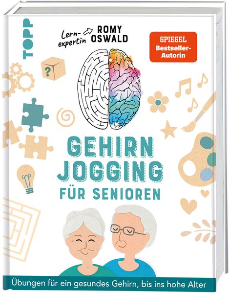 Gehirnjogging für Senioren. Übungen für ein gesundes Gehirn bis ins hohe Alter