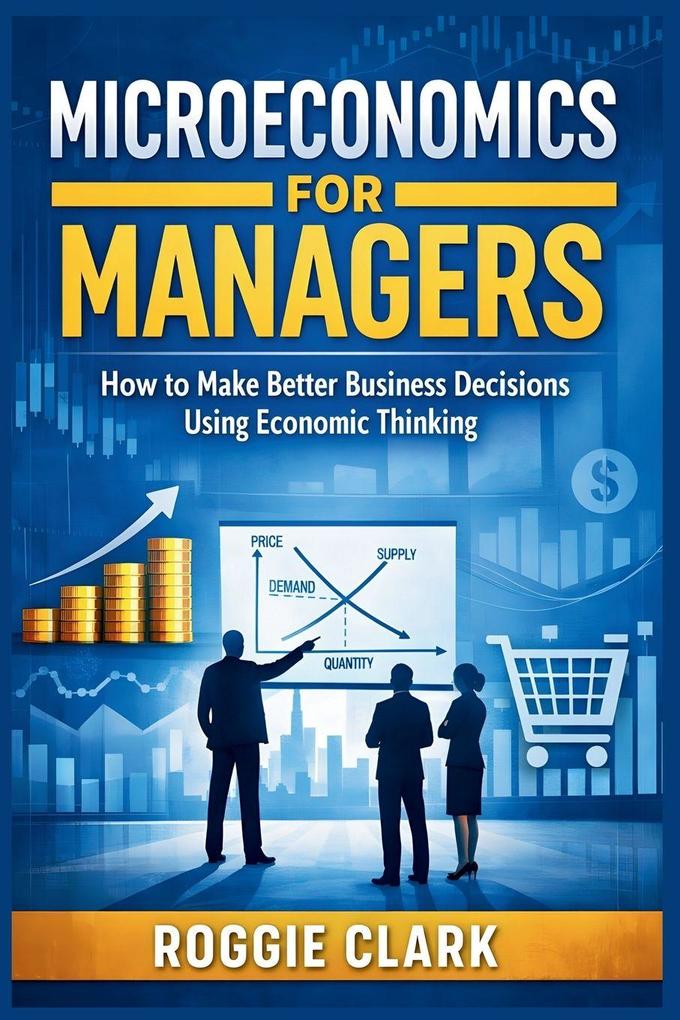 Microeconomics for Managers