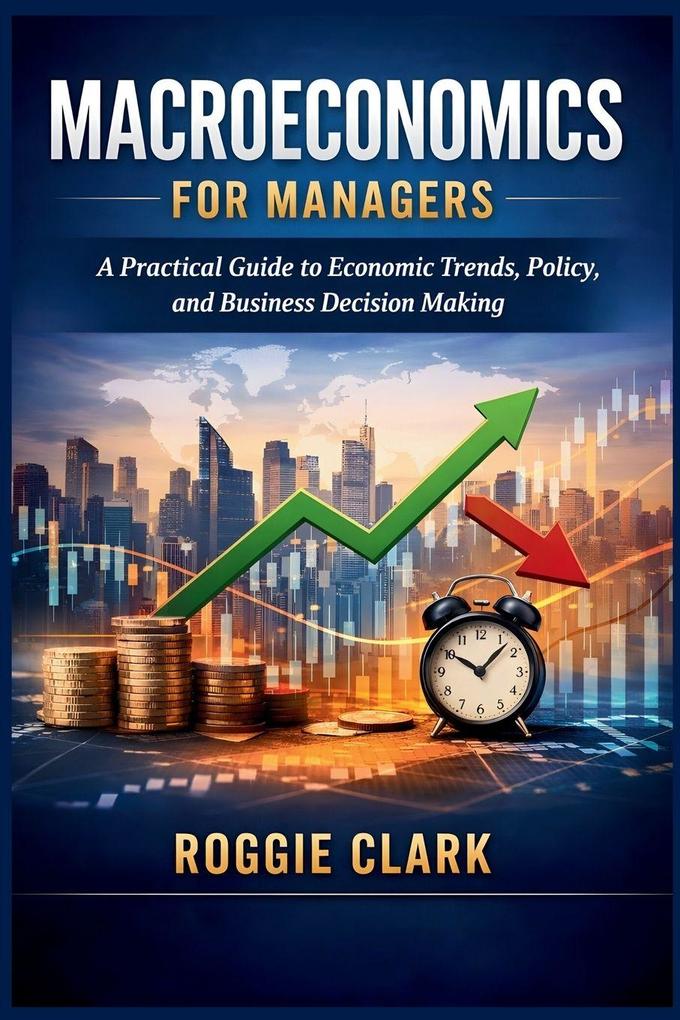 Macroeconomics for Managers