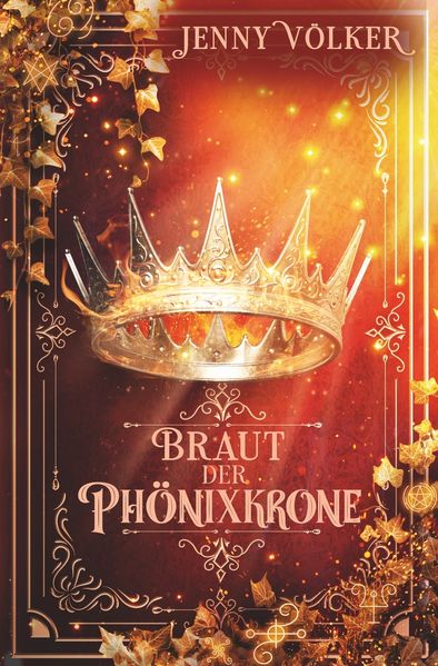 Braut der Phönixkrone: Band 4