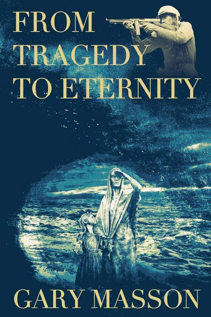 From Tragedy To Eternity
