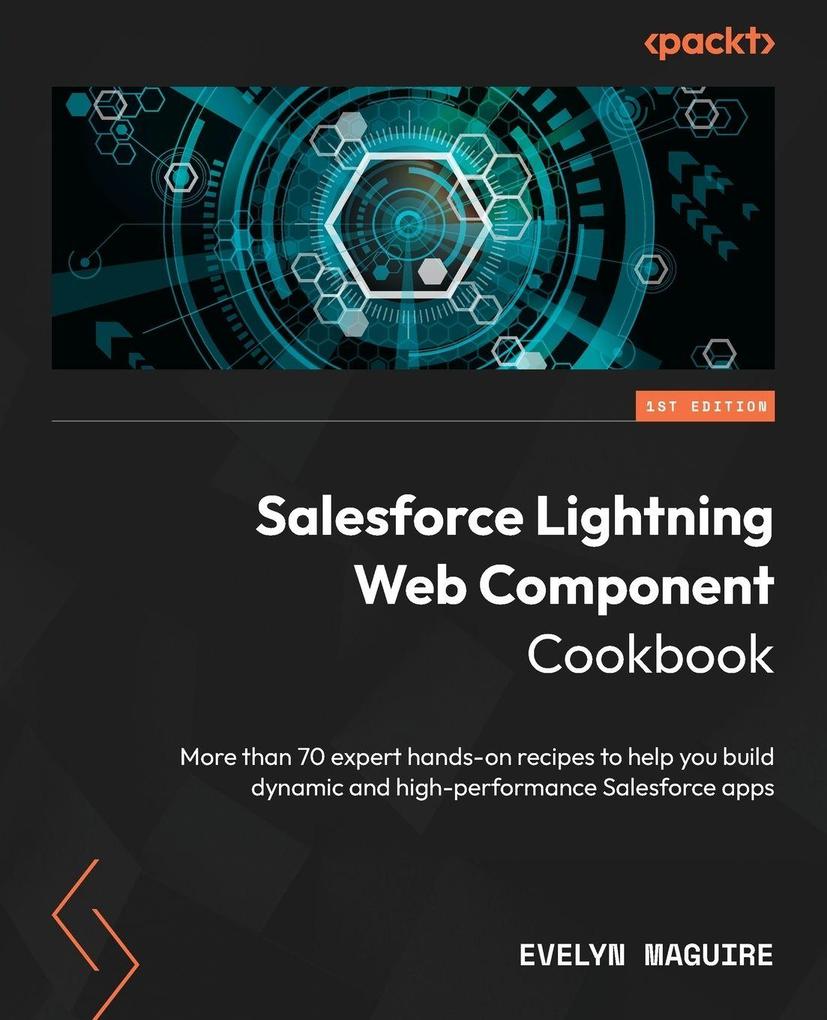 Salesforce Lightning Web Component Cookbook