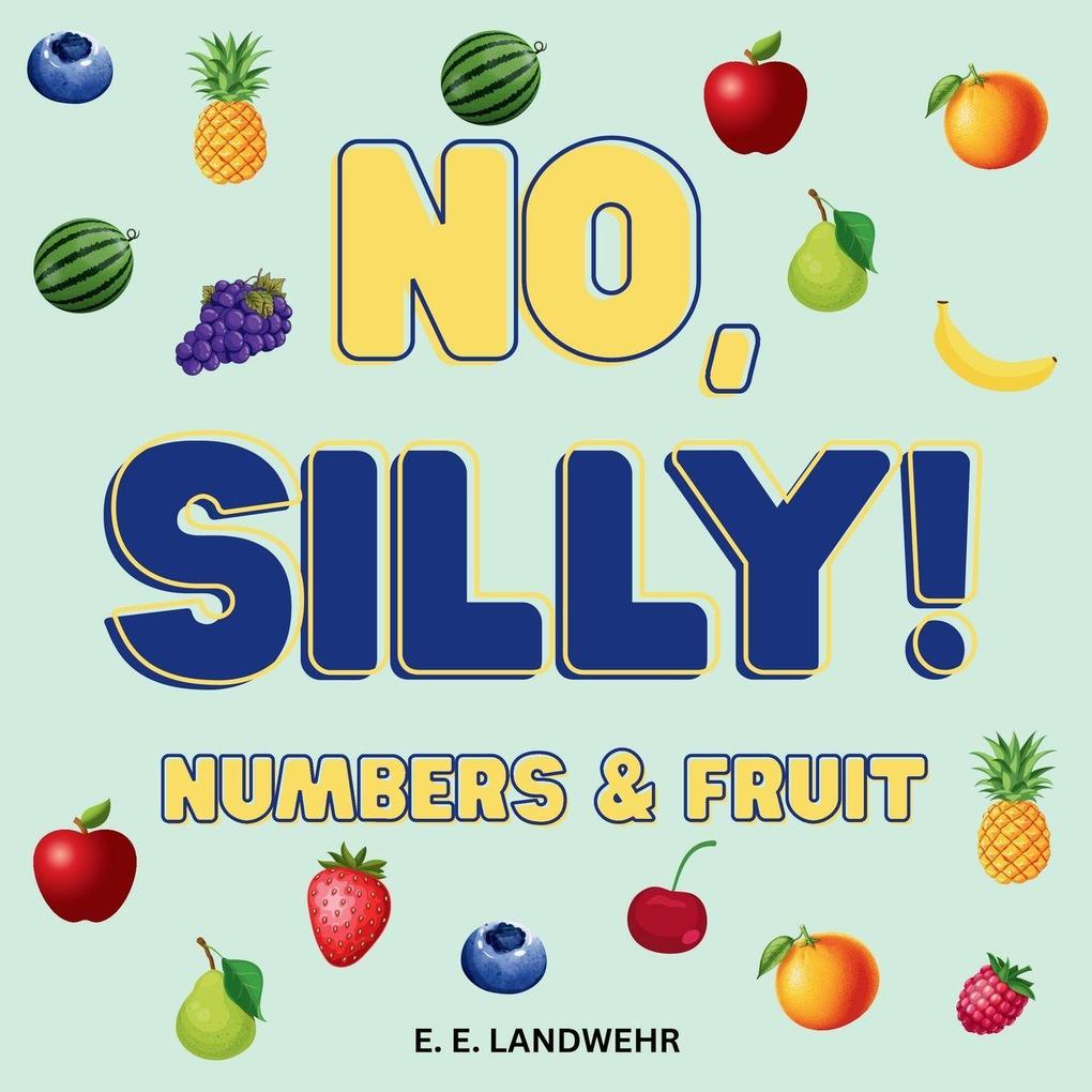 No Silly! Numbers and Fruit